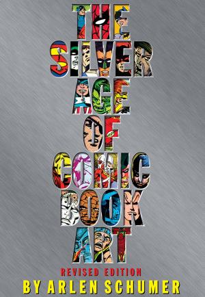 Cover of the book The Silver Age of Comic Book Art by Anthony Servadio