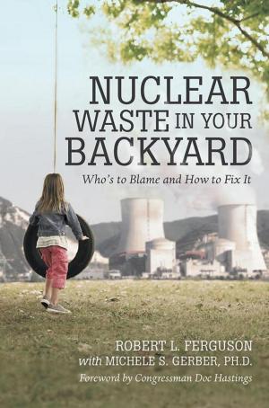 Cover of the book Nuclear Waste in Your Backyard by Brian Edwards