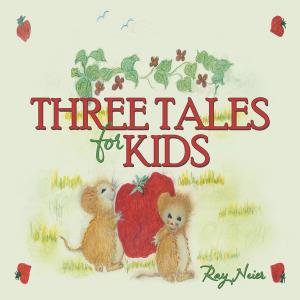 Cover of the book Three Tales for Kids by Samuel Wahlen
