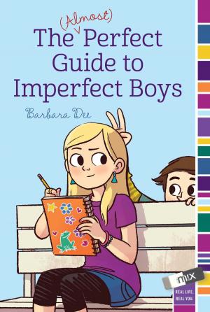 Cover of the book The (Almost) Perfect Guide to Imperfect Boys by J. D. Rinehart