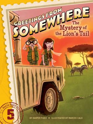 Cover of the book The Mystery of the Lion's Tail by Joan Holub