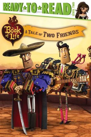 Cover of the book A Tale of Two Friends by Melinda Thompson, Melissa Ferrell, Cecilia Minden, Bill Madrid