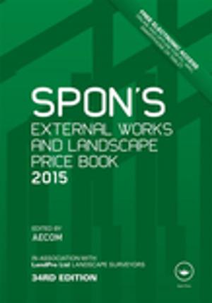 Cover of the book Spon's External Works and Landscape Price Book 2015 by Vilas M. Nandedkar, Ganesh M. Kakandikar