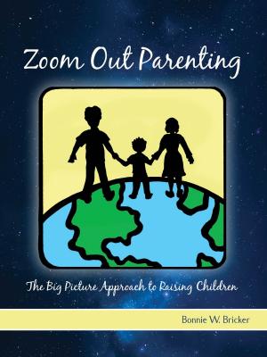 Cover of the book Zoom Out Parenting by alexander  gails, jr.