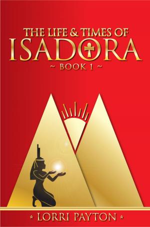 Cover of the book The Life & Times of Isadora by Scott Brooks