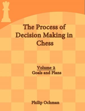 Cover of the book The Process of Decision Making in Chess by Stefano De Martino