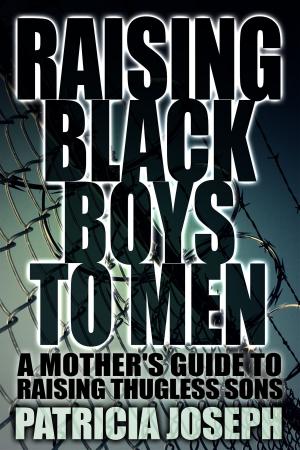 Cover of the book Raising Black Boys to Men by Keegan Lofcre