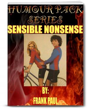 Cover of the book Sensible Nonsense.. Frank's Comic Pack by Erin S. Gray