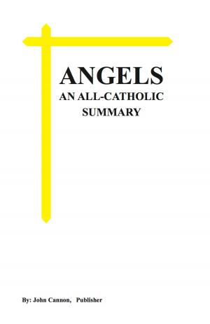 Cover of the book ANGELS, An All-Catholic Summary by Kathleen Shaputis