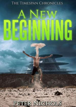 Cover of the book A New Beginning by Gabriel Alvarado, Precious Alvarado