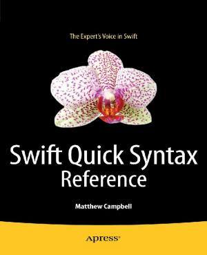 Cover of the book Swift Quick Syntax Reference by Sudipa DuttaRoy