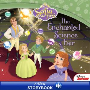Cover of the book Sofia the First: The Enchanted Science Fair by D. Ross Kellett