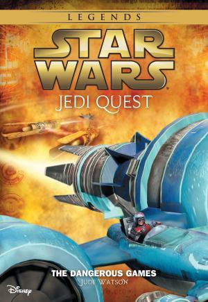 Cover of the book Star Wars: Jedi Quest: The Dangerous Games by Melinda LaRose, Disney Book Group