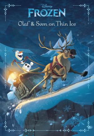 Cover of the book Frozen: Olaf & Sven On Thin Ice by Disney Book Group, Ellie O'Ryan