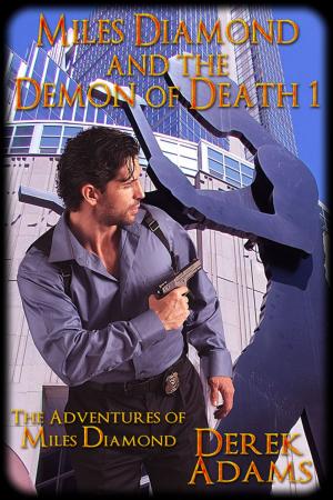 Cover of the book Miles Diamond and the Demon of Death 1 by Roxy Katt