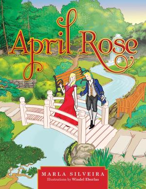 Cover of the book April Rose by ANGELLIA MOORE