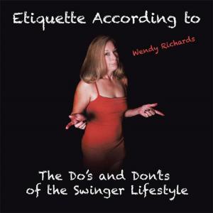 Cover of the book Etiquette According to Wendy Richards by George Acker