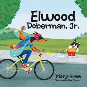 Cover of the book Elwood Doberman, Jr. by Maria Bakera