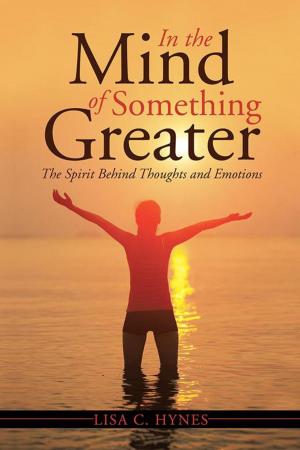 Cover of the book In the Mind of Something Greater by Stanley Grant