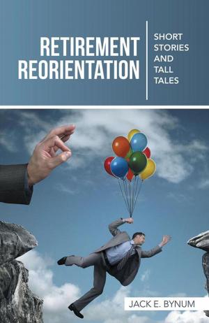 Cover of the book Retirement Reorientation by Bob Weinstein, Lt. Colonel, US Army, Ret.