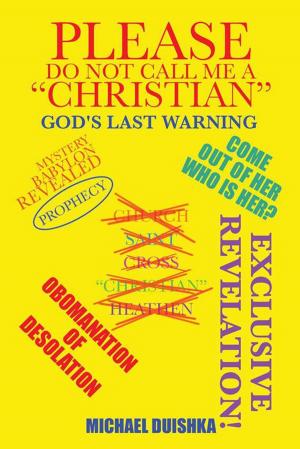 Cover of the book Please Do Not Call Me a “Christian” by Col. Joe L. Martin