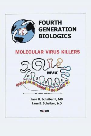 Cover of the book Fourth Generation Biologics: Molecular Virus Killers by Michael Ebifegha