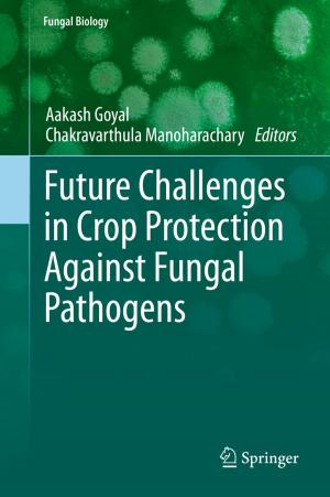Cover of the book Future Challenges in Crop Protection Against Fungal Pathogens by Alex R. Piquero, Wesley G. Jennings, David P. Farrington