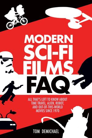 Cover of the book Modern Sci-Fi Films FAQ by Harvey Schmidt, Tom Jones