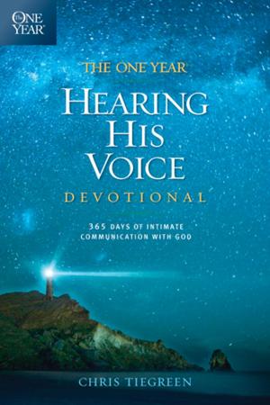 Cover of the book The One Year Hearing His Voice Devotional by Chris Tiegreen, Walk Thru Ministries