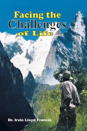 Cover of the book Facing the Challenges of Life by Elizabeth A Reber