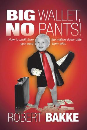 Cover of the book Big Wallet, No Pants! by Sharon Eberhardt