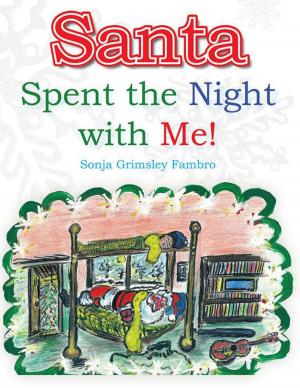 bigCover of the book Santa Spent the Night with Me! by 