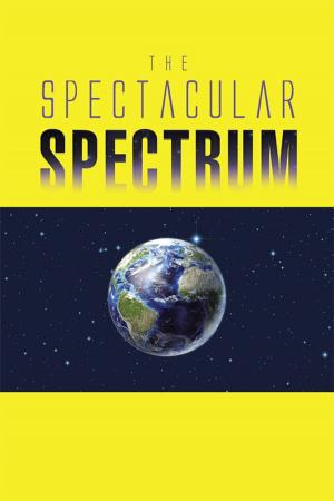 Cover of the book The Spectacular Spectrum by Fred T. Newcomb, Perry Adams