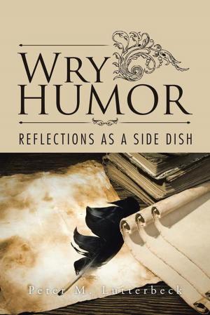 Cover of the book Wry Humor by Willie “Coolie” Myrick Jr.