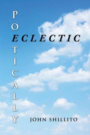 Cover of the book Poetically Eclectic by Clinton Elliot