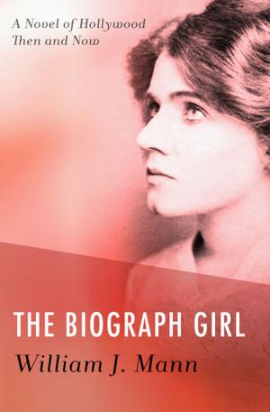 Cover of the book The Biograph Girl by Jonathon King