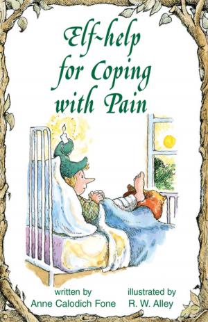 Cover of the book Elf-help for Coping with Pain by Greg Kandra, William T. Ditewig, Ph.D., Father Frank DeSanio, Steve Swope