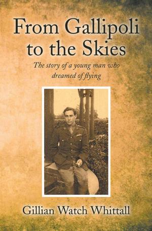 Cover of the book From Gallipoli to the Skies by Mary Brooks
