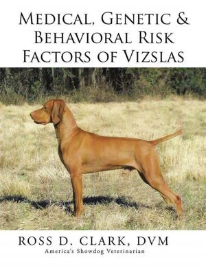 Book cover of Medical, Genetic & Behavioral Risk Factors of Vizslas