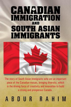 Cover of the book Canadian Immigration and South Asian Immigrants by J.A. Rodriguez Jr.