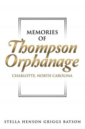 Cover of the book Memories of Thompson Orphanage by Howard R. Milsted Jr.