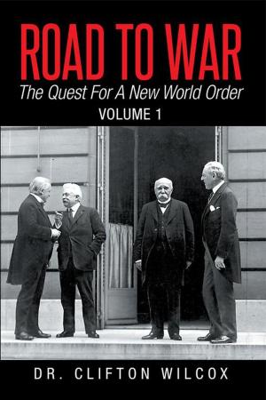 Cover of the book Road to War: the Quest for a New World Order by Brandi Webber