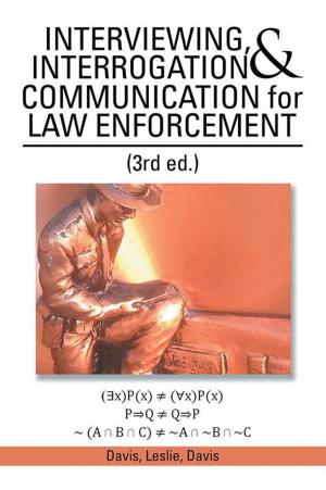 Cover of the book Interviewing, Interrogation & Communication for Law Enforcement by Michael Harris