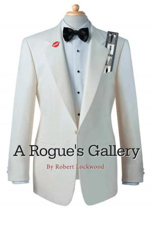 Cover of the book A Rouge's Gallery by Ian Smallman MD FRCPC