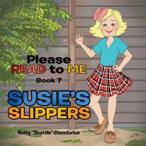 Cover of the book Please Read to Me: Susie's Slippers by Patrick Bernauw, Katharina Van Cauteren, Dirk Dobbeleers