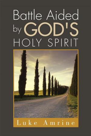 Cover of the book Battle Aided by God's Holy Spirit by Kathy Stutzman