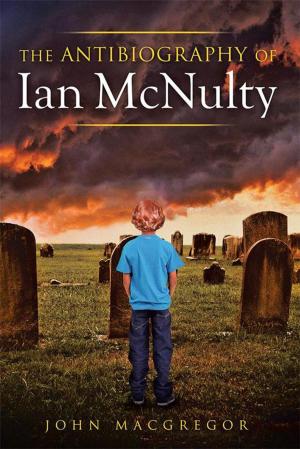 Book cover of The Antibiography of Ian Mcnulty