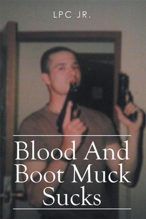 Cover of the book Blood and Boot Muck Sucks by Juanita de Guzman Gutierrez BSED MSED