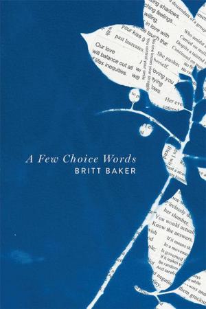 Cover of the book A Few Choice Words by Lloyd R. Adams