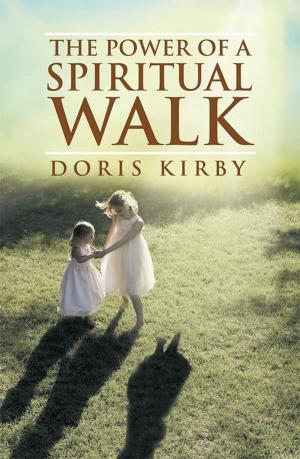 Cover of the book The Power of a Spiritual Walk by Cordelia Azumi Yates, Cordelia Yates